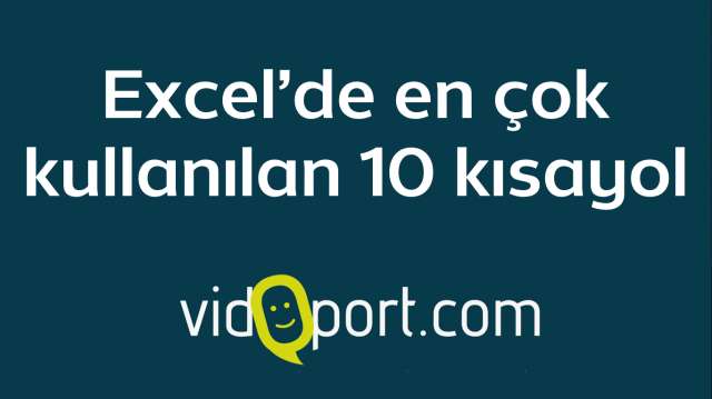 Excel'de en çok kullanılan kısayollar